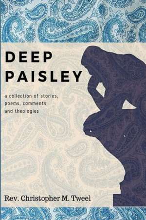 Deep Paisley de Christopher M. Tweel