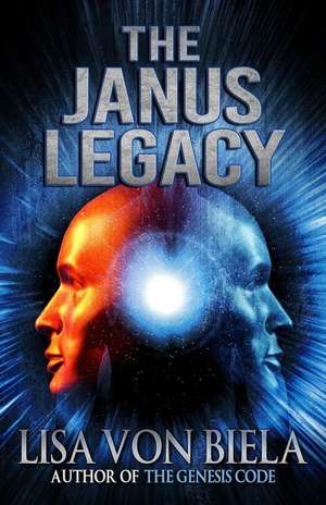 The Janus Legacy de Lisa von Biela