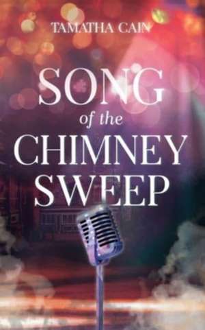 Song of the Chimney Sweep de Tamatha Cain