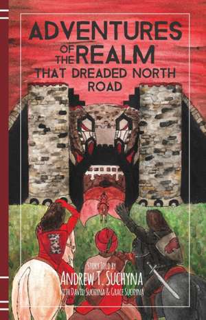 That Dreaded North Road de Andrew T. Suchyna