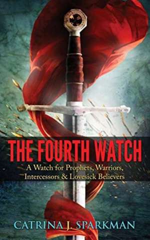 The Fourth Watch de Catrina J. Sparkman