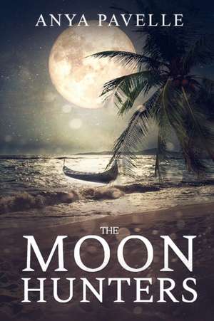 The Moon Hunters: A Thrilling Dystopian Adventure de Anya Pavelle