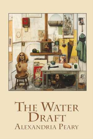 The Water Draft de Alexandria Peary