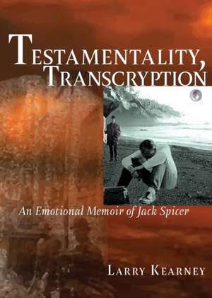 Testamentality, Transcryption de Larry Kearney