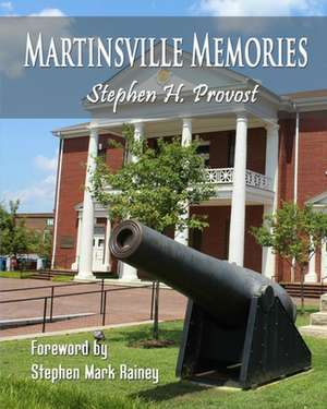 Martinsville Memories de Stephen H Provost