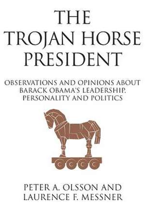 The Trojan Horse President de Peter Olsson