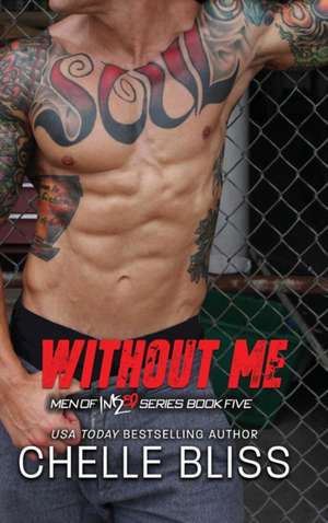 Without Me de Chelle Bliss