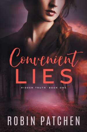 Convenient Lies de Robin Patchen