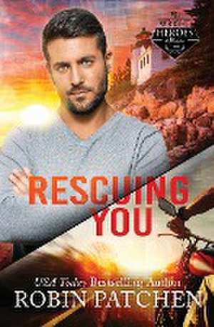 Rescuing You de Robin Patchen