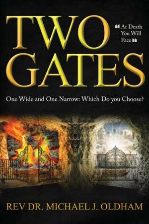Two Gates de Michael J Oldham