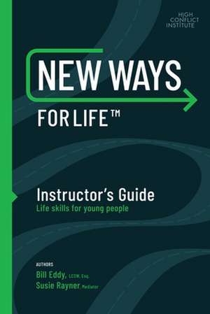 New Ways for Life(tm) Instructor's Guide: Life Skills for Young People de Susan Rayner