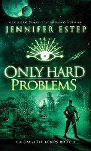 Only Hard Problems de Jennifer Estep