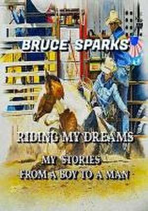 Riding My Dreams: My Stories from a Boy to a Man de Pat Fogarty