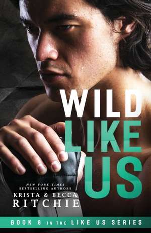 Wild Like Us de Krista Ritchie