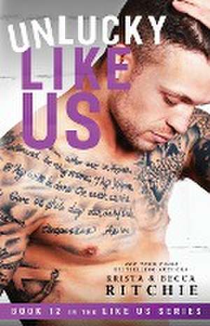 Unlucky Like Us de Krista Ritchie