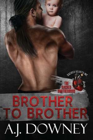 Brother To Brother de A. J. Downey