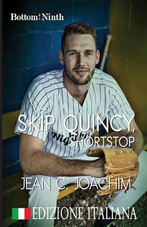 Skip Quincy, Shortstop (Edizione Italiana) de Jean C. Joachim