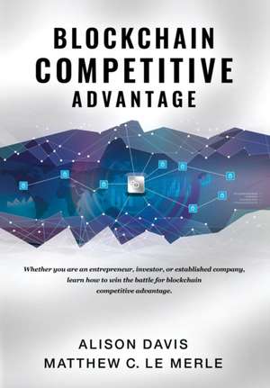 Blockchain Competitive Advantage de Alison Davis