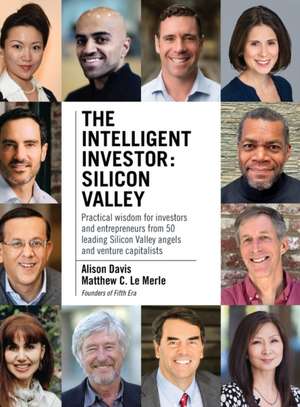 The Intelligent Investor - Silicon Valley de Matthew C Le Merle