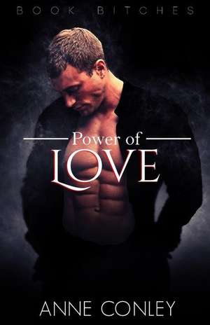 Power of Love de Anne Conley