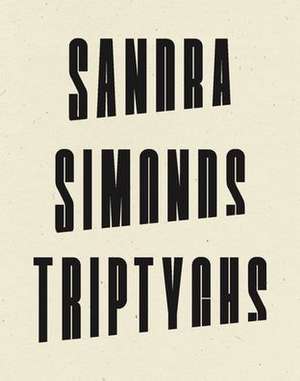 Triptychs de Sandra Simonds