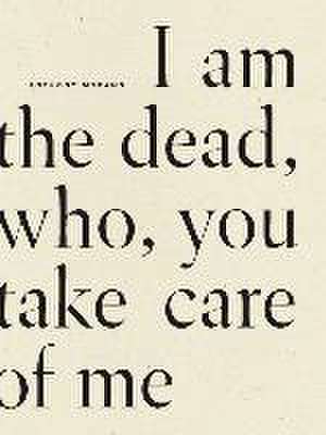 I Am The Dead, Who, You Take Care of Me de Anthony McCann