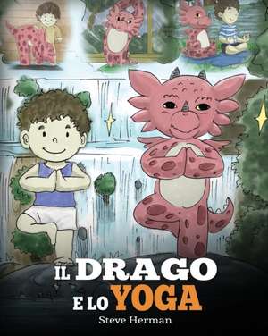 Il drago e lo yoga de Steve Herman