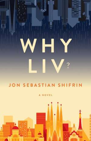 Why Liv? de Jon Sebastian Shifrin