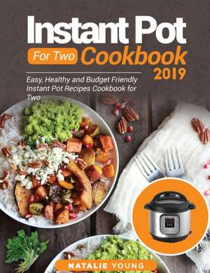 INSTANT POT FOR TWO COOKBOOK 2020 de Natalie Young