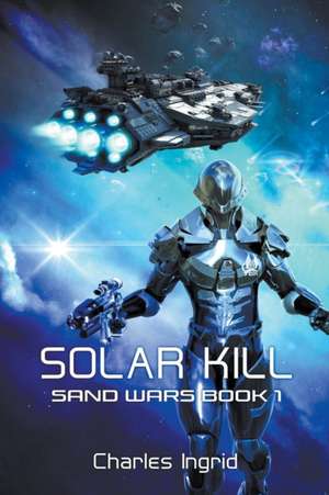 Solar Kill de Charles Ingrid