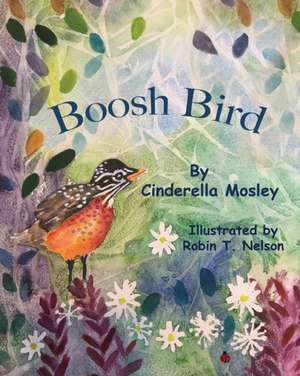 Boosh Bird de Cinderella Mosley