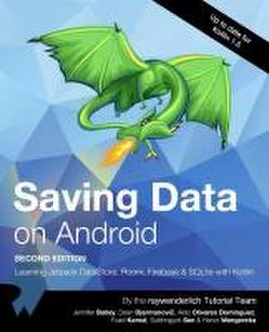 Bailey, J: Saving Data on Android (Second Edition)