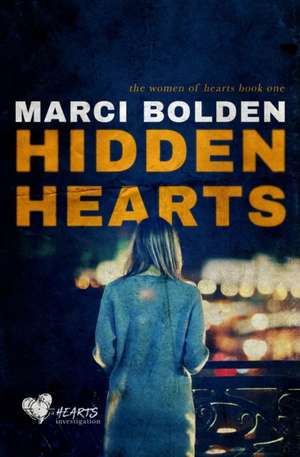 Hidden Hearts de Marci Bolden