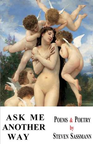 Ask Me Another Way de Steven Sassmann