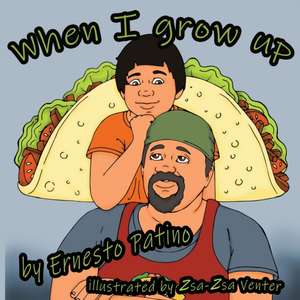 WHEN I GROW UP de Ernesto Patino