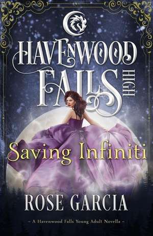 Saving Infiniti: A Havenwood Falls High Novella de Havenwood Falls Collective