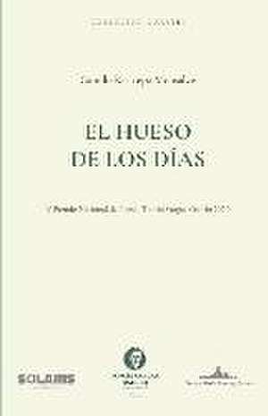 El hueso de los días de Camilo Restrepo Monsalve