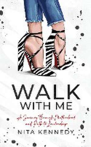 Walk With Me de Nita Kennedy