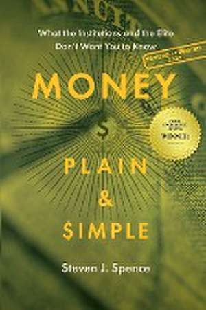 Money, Plain & Simple de Steven J. Spence