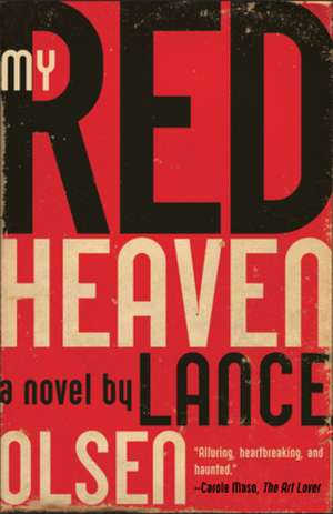 My Red Heaven de Lance Olsen