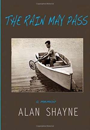 The Rain May Pass de Alan Shayne