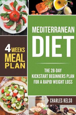 Mediterranean Diet de Charles Kelso