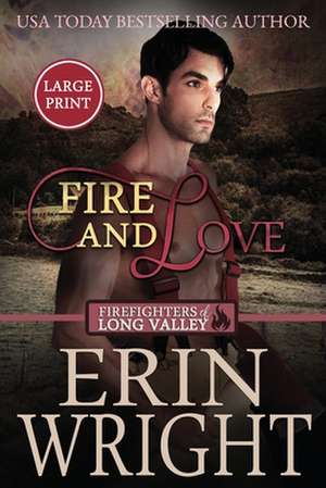 Fire and Love de Erin Wright