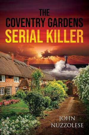 The Coventry Gardens Serial Killer de John Nuzzolese