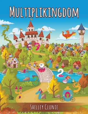 Multiplikingdom de Shelley Clunie