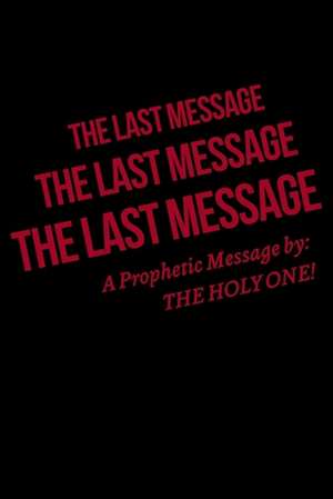 The Last Message de The Holy One!