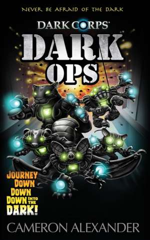 Dark Ops de Cameron Alexander