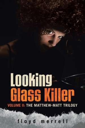 Looking Glass Killer de Floyd Merrell