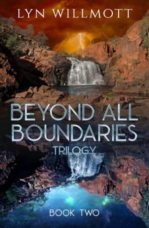 Beyond All Boundaries Trilogy Book 2 de Lyn Willmott