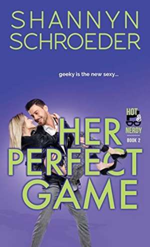 Her Perfect Game de Shannyn Schroeder